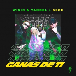 Wisin, Yandel & Sech - Ganas De Ti